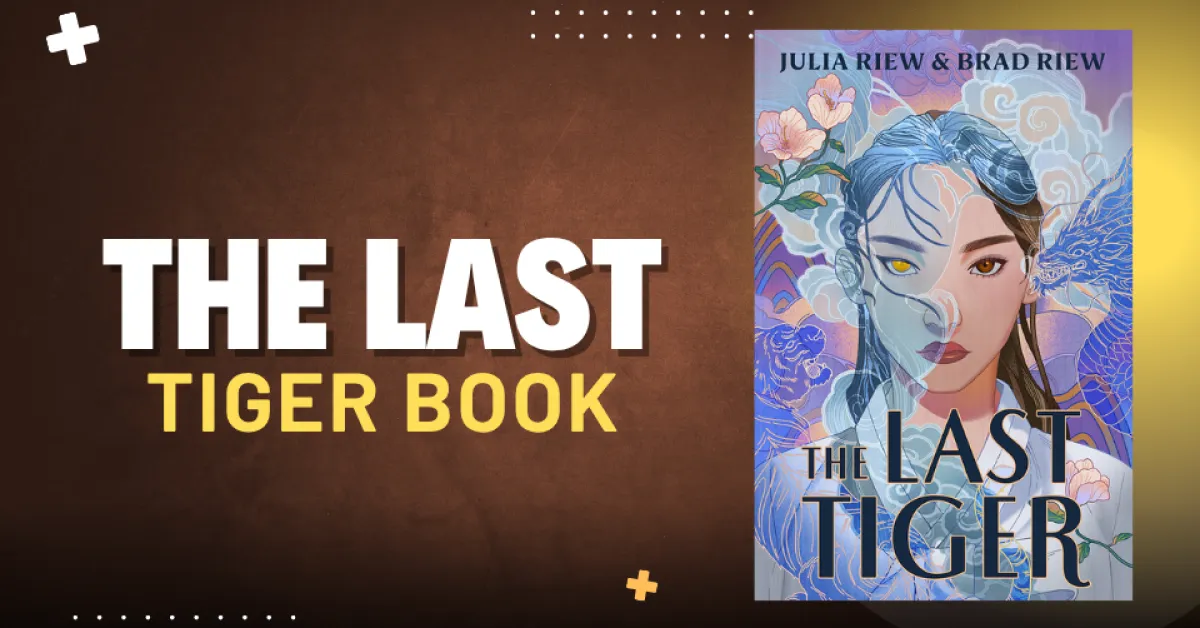 Fantasy Meets History in The Last Tiger – A Captivating YA Romance That Deserves a Spot on Your Shelf